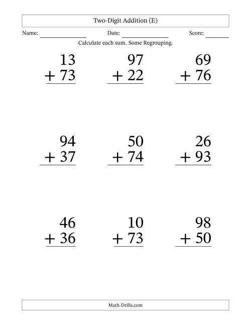 The Two-Digit Addition With Some Regrouping – 9 Questions – Large Print (E) Math Worksheet