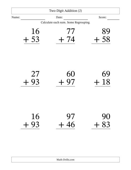 The Two-Digit Addition With Some Regrouping – 9 Questions – Large Print (J) Math Worksheet