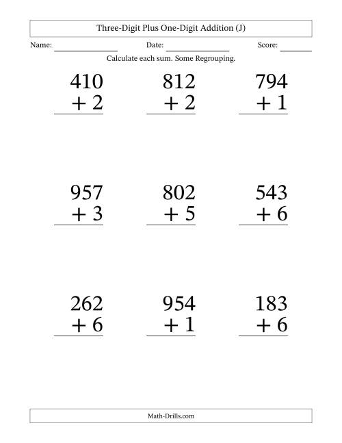 The Three-Digit Plus One-Digit Addition With Some Regrouping – 9 Questions – Large Print (J) Math Worksheet