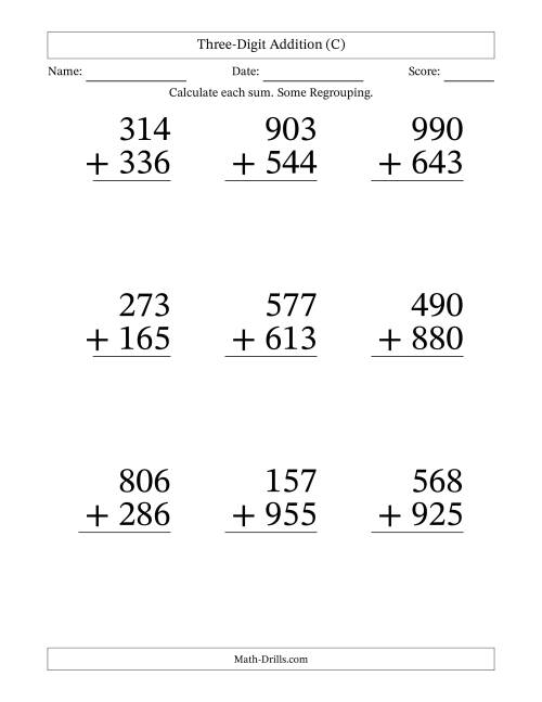 The Three-Digit Addition With Some Regrouping – 9 Questions – Large Print (C) Math Worksheet