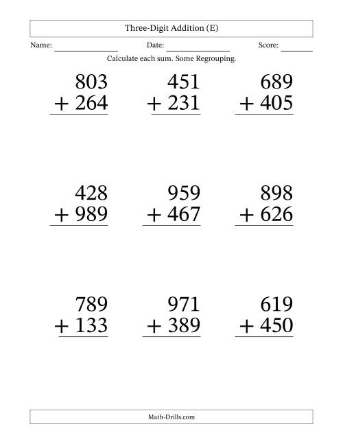The Three-Digit Addition With Some Regrouping – 9 Questions – Large Print (E) Math Worksheet