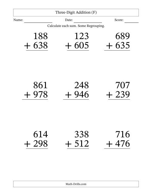 The Three-Digit Addition With Some Regrouping – 9 Questions – Large Print (F) Math Worksheet