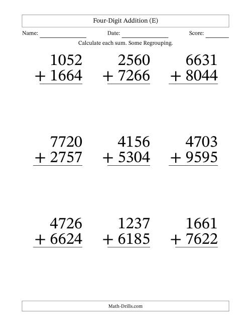 The Four-Digit Addition With Some Regrouping – 9 Questions – Large Print (E) Math Worksheet