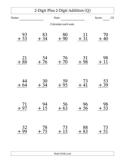 The 2-Digit Plus 2-Digit Addition With Some Regrouping (25 Questions) (Q) Math Worksheet