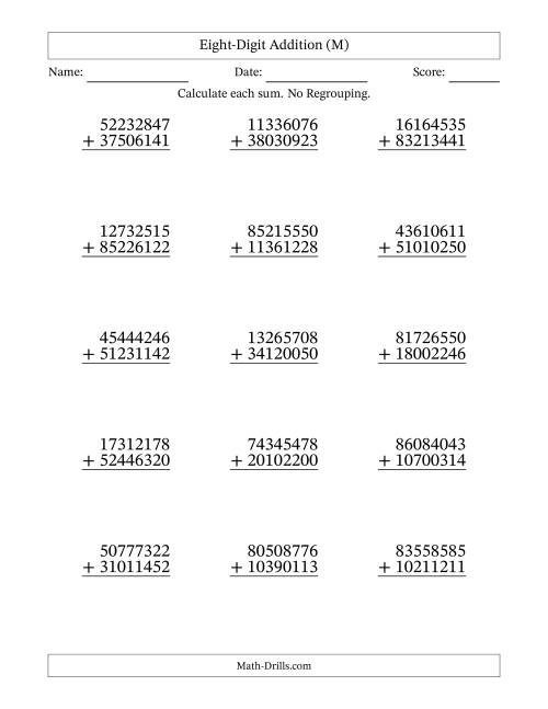 The Eight-Digit Addition With No Regrouping – 15 Questions (M) Math Worksheet