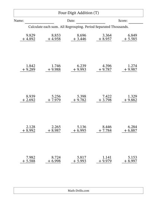 The Four-Digit Addition With All Regrouping – 25 Questions – Period Separated Thousands (T) Math Worksheet