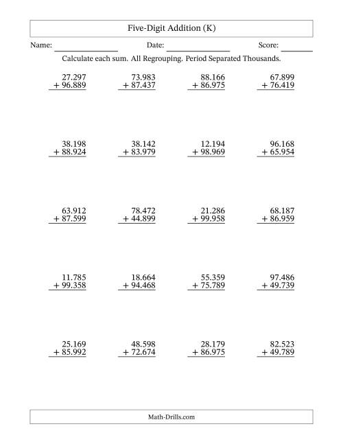 The Five-Digit Addition With All Regrouping – 20 Questions – Period Separated Thousands (K) Math Worksheet