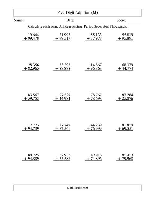 The Five-Digit Addition With All Regrouping – 20 Questions – Period Separated Thousands (M) Math Worksheet