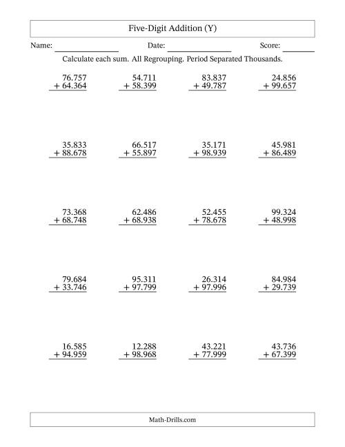 The Five-Digit Addition With All Regrouping – 20 Questions – Period Separated Thousands (Y) Math Worksheet