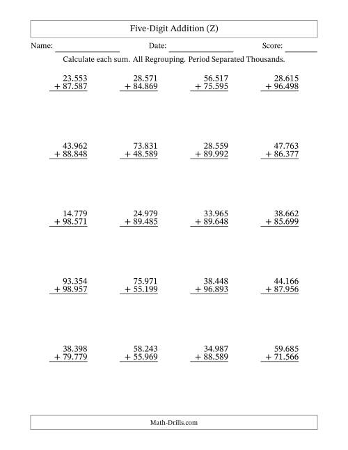 The Five-Digit Addition With All Regrouping – 20 Questions – Period Separated Thousands (Z) Math Worksheet
