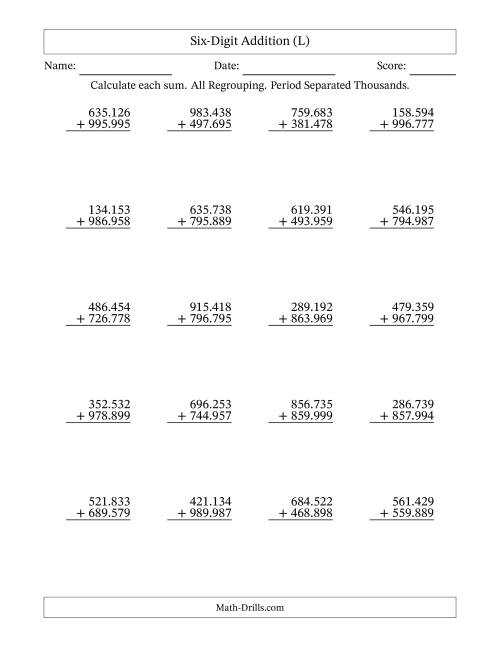The Six-Digit Addition With All Regrouping – 20 Questions – Period Separated Thousands (L) Math Worksheet