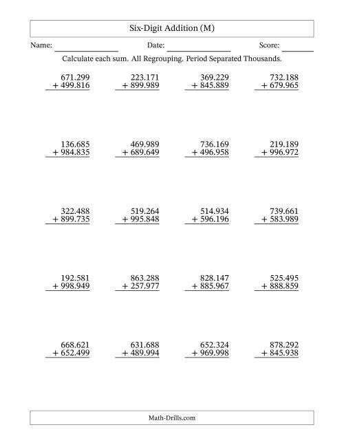 The Six-Digit Addition With All Regrouping – 20 Questions – Period Separated Thousands (M) Math Worksheet
