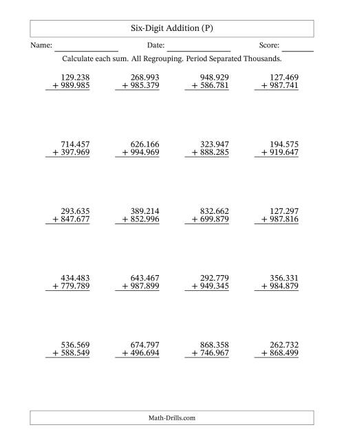 The Six-Digit Addition With All Regrouping – 20 Questions – Period Separated Thousands (P) Math Worksheet