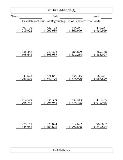 The Six-Digit Addition With All Regrouping – 20 Questions – Period Separated Thousands (Q) Math Worksheet