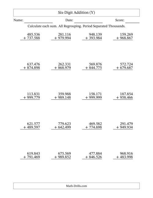 The Six-Digit Addition With All Regrouping – 20 Questions – Period Separated Thousands (Y) Math Worksheet
