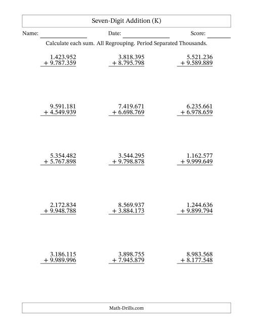 The Seven-Digit Addition With All Regrouping – 15 Questions – Period Separated Thousands (K) Math Worksheet