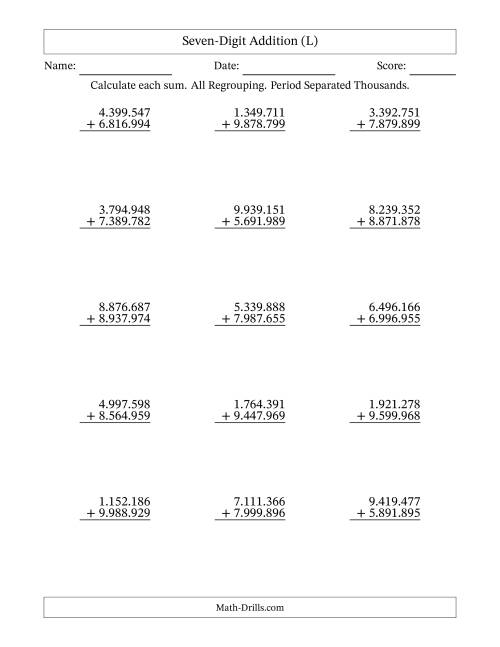 The Seven-Digit Addition With All Regrouping – 15 Questions – Period Separated Thousands (L) Math Worksheet