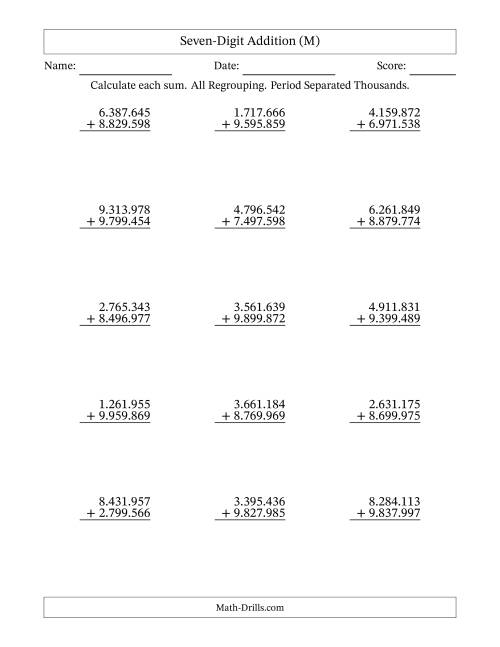 The Seven-Digit Addition With All Regrouping – 15 Questions – Period Separated Thousands (M) Math Worksheet