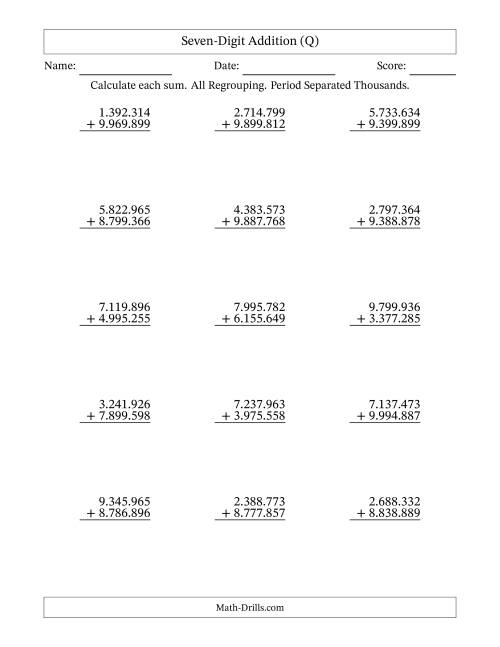 The Seven-Digit Addition With All Regrouping – 15 Questions – Period Separated Thousands (Q) Math Worksheet