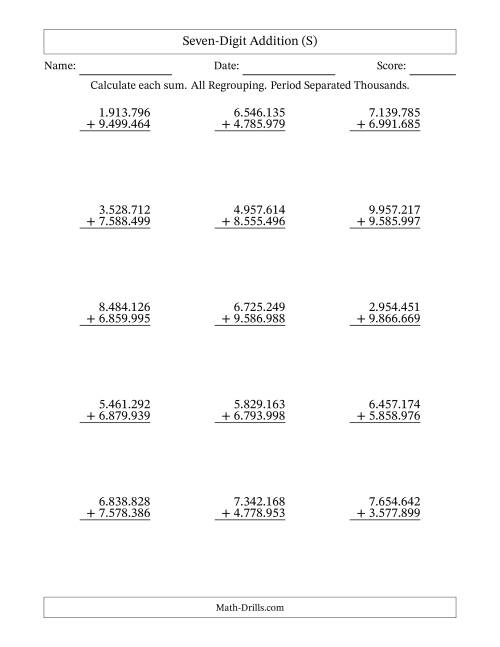 The Seven-Digit Addition With All Regrouping – 15 Questions – Period Separated Thousands (S) Math Worksheet
