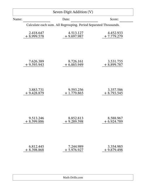 The Seven-Digit Addition With All Regrouping – 15 Questions – Period Separated Thousands (V) Math Worksheet
