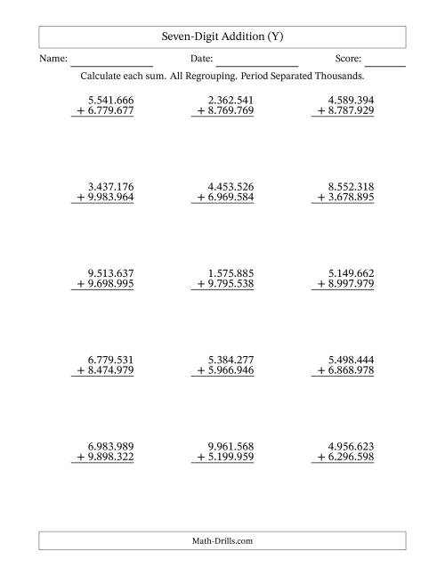 The Seven-Digit Addition With All Regrouping – 15 Questions – Period Separated Thousands (Y) Math Worksheet