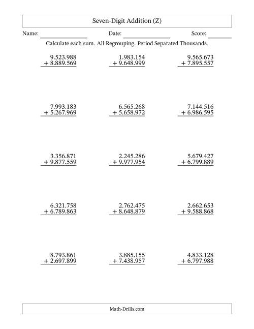 The Seven-Digit Addition With All Regrouping – 15 Questions – Period Separated Thousands (Z) Math Worksheet