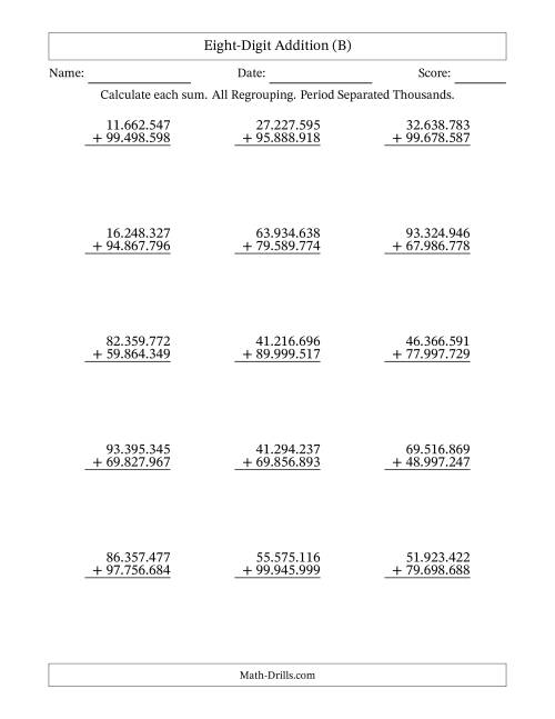 The Eight-Digit Addition With All Regrouping – 15 Questions – Period Separated Thousands (B) Math Worksheet