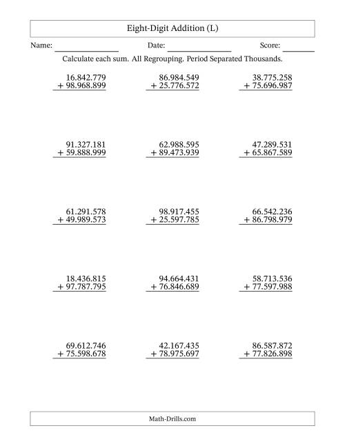 The Eight-Digit Addition With All Regrouping – 15 Questions – Period Separated Thousands (L) Math Worksheet