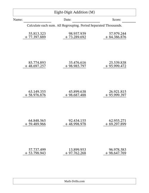 The Eight-Digit Addition With All Regrouping – 15 Questions – Period Separated Thousands (M) Math Worksheet