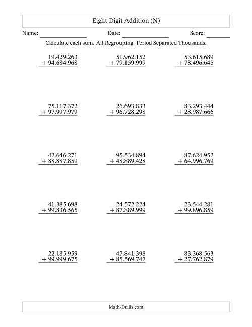 The Eight-Digit Addition With All Regrouping – 15 Questions – Period Separated Thousands (N) Math Worksheet