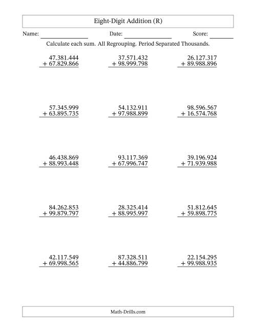 The Eight-Digit Addition With All Regrouping – 15 Questions – Period Separated Thousands (R) Math Worksheet
