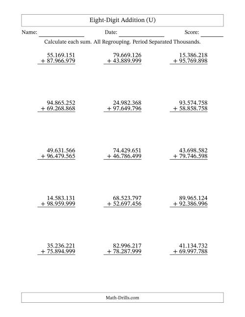 The Eight-Digit Addition With All Regrouping – 15 Questions – Period Separated Thousands (U) Math Worksheet