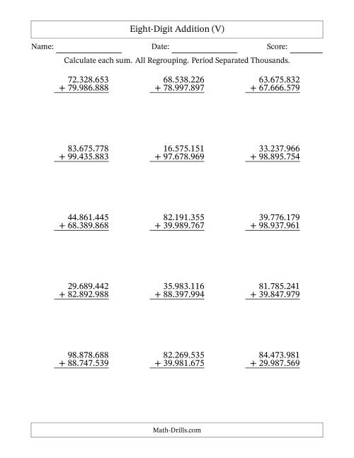 The Eight-Digit Addition With All Regrouping – 15 Questions – Period Separated Thousands (V) Math Worksheet