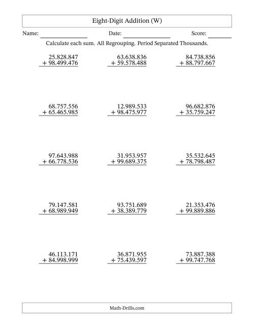 The Eight-Digit Addition With All Regrouping – 15 Questions – Period Separated Thousands (W) Math Worksheet
