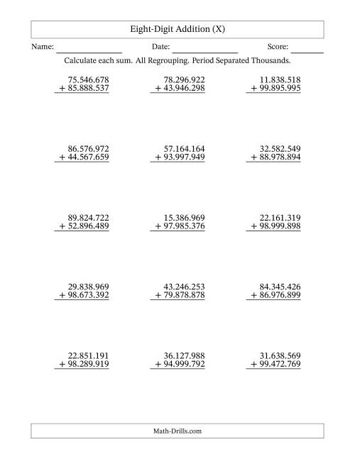 The Eight-Digit Addition With All Regrouping – 15 Questions – Period Separated Thousands (X) Math Worksheet