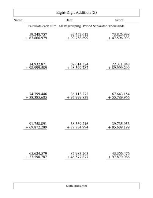 The Eight-Digit Addition With All Regrouping – 15 Questions – Period Separated Thousands (Z) Math Worksheet