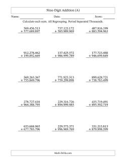 Nine-Digit Addition With All Regrouping – 15 Questions – Period Separated Thousands