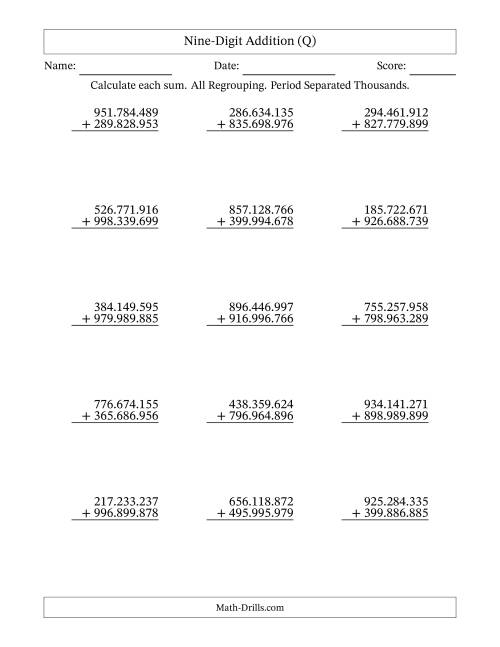 The Nine-Digit Addition With All Regrouping – 15 Questions – Period Separated Thousands (Q) Math Worksheet