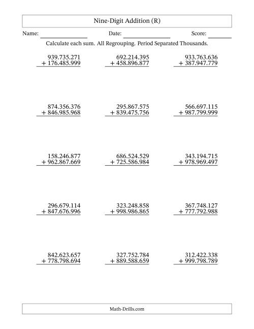 The Nine-Digit Addition With All Regrouping – 15 Questions – Period Separated Thousands (R) Math Worksheet