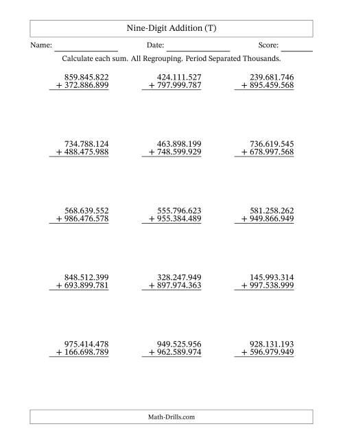 The Nine-Digit Addition With All Regrouping – 15 Questions – Period Separated Thousands (T) Math Worksheet