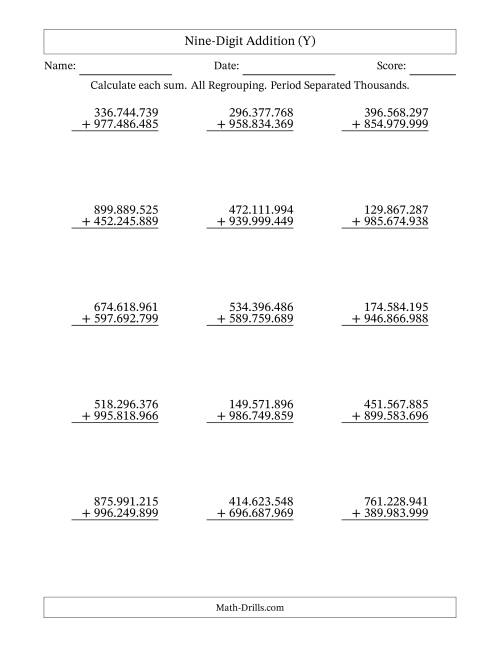 The Nine-Digit Addition With All Regrouping – 15 Questions – Period Separated Thousands (Y) Math Worksheet