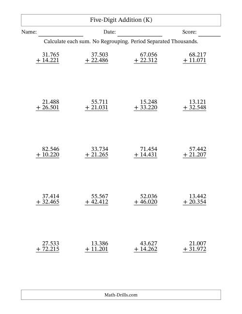 The Five-Digit Addition With No Regrouping – 20 Questions – Period Separated Thousands (K) Math Worksheet