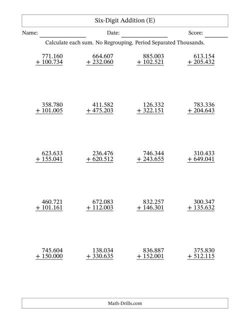 The Six-Digit Addition With No Regrouping – 20 Questions – Period Separated Thousands (E) Math Worksheet
