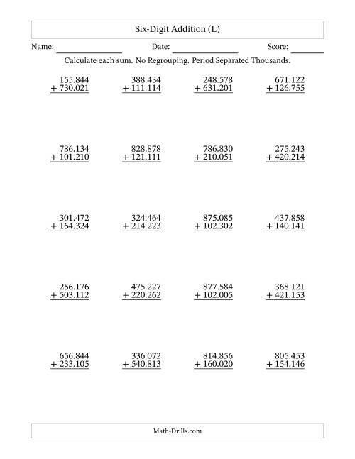 The Six-Digit Addition With No Regrouping – 20 Questions – Period Separated Thousands (L) Math Worksheet