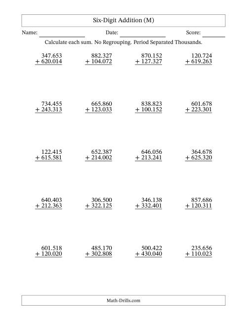 The Six-Digit Addition With No Regrouping – 20 Questions – Period Separated Thousands (M) Math Worksheet