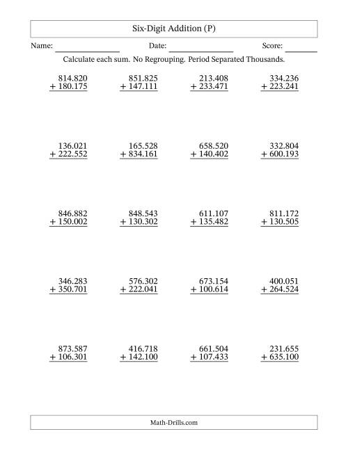 The Six-Digit Addition With No Regrouping – 20 Questions – Period Separated Thousands (P) Math Worksheet