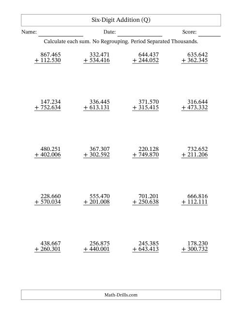 The Six-Digit Addition With No Regrouping – 20 Questions – Period Separated Thousands (Q) Math Worksheet