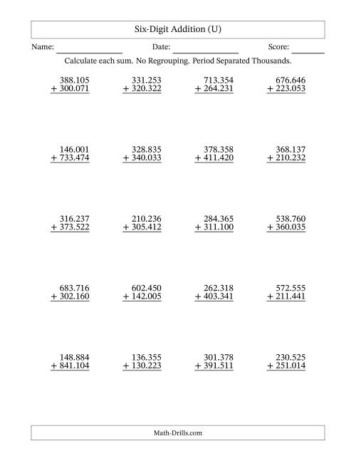 The Six-Digit Addition With No Regrouping – 20 Questions – Period Separated Thousands (U) Math Worksheet