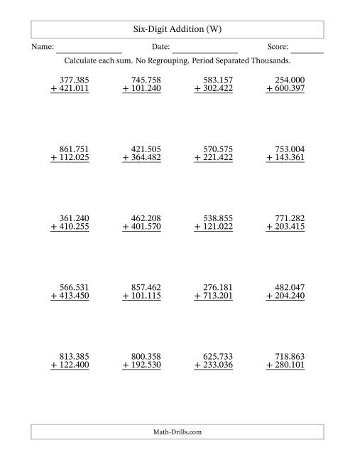 The Six-Digit Addition With No Regrouping – 20 Questions – Period Separated Thousands (W) Math Worksheet